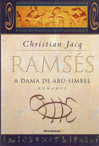 Ramsés: A dama de Abu-Simbel (Vol. 4), de Jacq, Christian. Série Ramsés (4), vol. 4. Editora Bertrand Brasil Ltda., capa mole em português, 1999