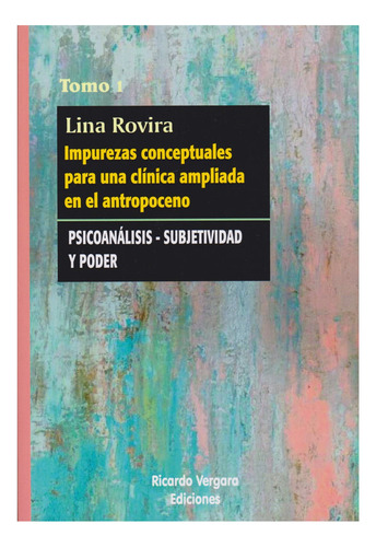 Libro Impurezas Conceptuales Para Una Clinica Ampliada En...