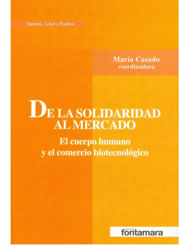 De la solidaridad al mercado: No, de Maria Casado., vol. 1. Editorial Fontamara, tapa pasta blanda, edición 1 en español, 2016