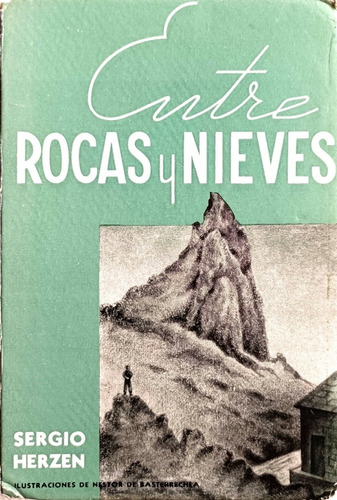 Entre Rocas Y Nieves  , Sergio Herzen  Ilustrado 