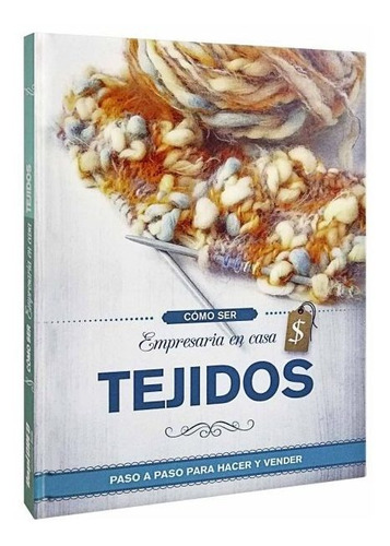 Empresaria En Casa, Tejidos