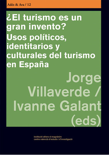 El Turismo Es Un Gran Invento, De Vilaverde, Jorge. Editorial Institucio Alfons El Magnànim, Tapa Blanda En Español
