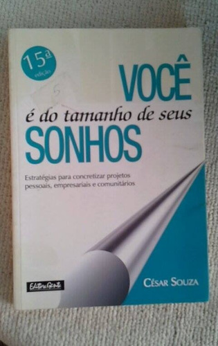 * Voce É Do Tamanho De Seus Sonhos - César Souza - Livro
