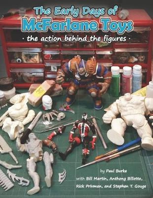 Libro The Early Days Of Mcfarlane Toys : The Action Behin...