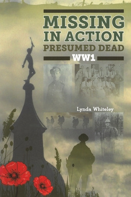 Libro Missing In Action Presumed Dead Ww1 - Whiteley, Lynda