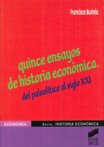 Libro Quince Ensayos De Historia Económica De Francisco Bust