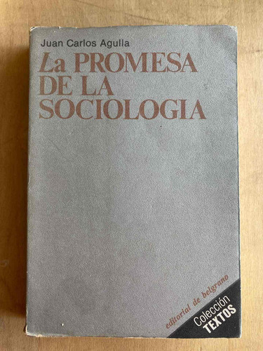 La Promesa De La Sociologia - Agulla, Juan Carlos