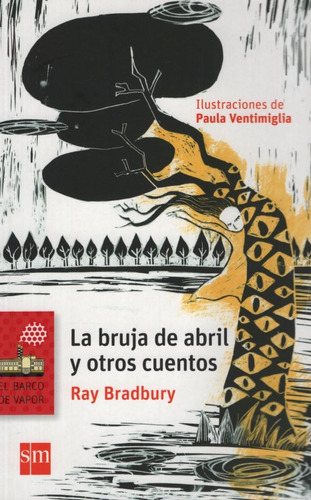 La bruja de abril y otros cuentos, de Bradbury, Ray. Editorial SM EDICIONES, tapa blanda en español, 2017