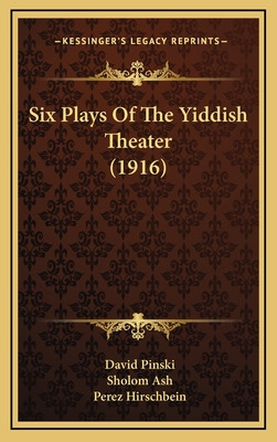 Libro Six Plays Of The Yiddish Theater (1916) - Pinski, D...