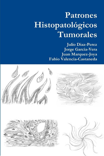 Libro: Patrones Histopatológicos Tumorales (spanish Edition)