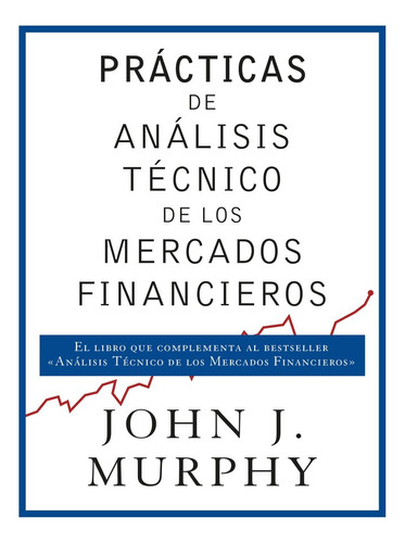 Libro Practicas De Analisis Tecnico De Los Mercados Finan...