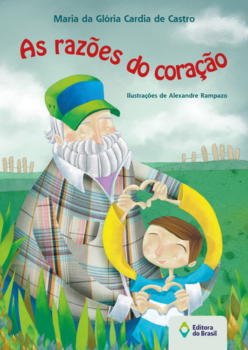 As razões do coração, de Castro, Maria da Glória Cardia de. Editora do Brasil, capa mole em português, 2010