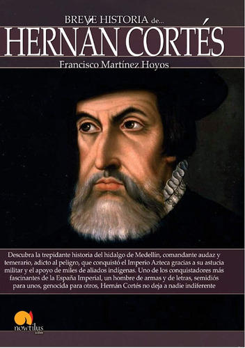 Libro: Breve Historia De Hernán Cortés