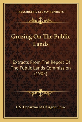 Libro Grazing On The Public Lands: Extracts From The Repo...