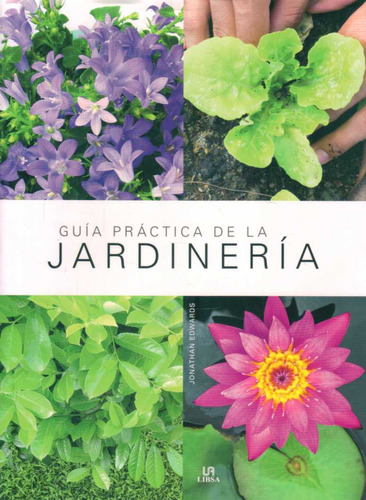 Guia Practica De La Jardineria - Edwards, Jonathan