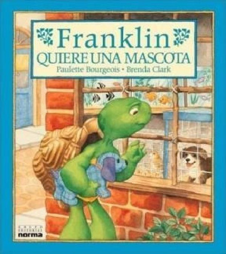 Libro - Franklin Quiere Una Mascota (coleccion Dias Felices