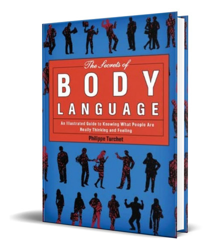 The Secrets Of Body Language, De Philippe Turchet. Editorial Constable & Robinson Ltd, Tapa Blanda En Inglés, 2012
