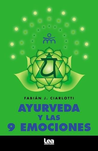 Ayurveda Y Las 9 Emociones - Fabian Ciarlotti