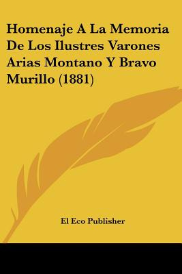 Libro Homenaje A La Memoria De Los Ilustres Varones Arias...