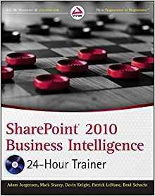 Sharepoint 2010 Business Intelligence 24hour Trainer