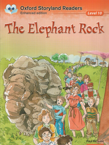 The Elephant Rock - Oxford Storyland Readers Level 10, De  