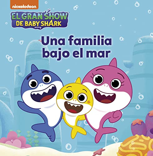 El Gran Show De Baby Shark Una Familia Bajo El Mar - Nickelo