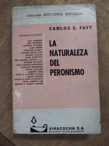 La Naturaleza Del Peronismo. Confrontaciones. Fayt (1967).