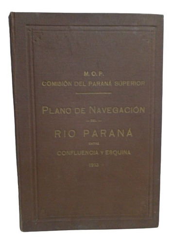 Plano De Navegación Río Parana Año 1915 Leer Descripción. 