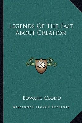 Libro Legends Of The Past About Creation - Edward Clodd