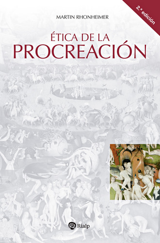 Ética De La Procreación - Rhonheimer, Martin - *