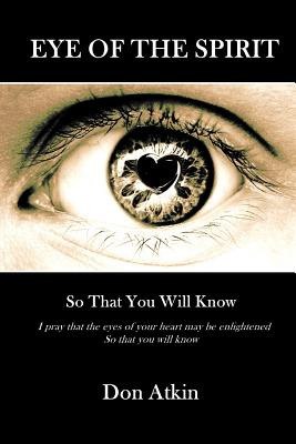 Libro Eye Of The Spirit: So That You Will Know - Atkin, Don