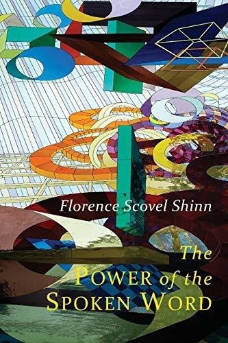 The Power Of The Spoken Word Teachings Of Florence.., De Shinn, Florence Sco. Editorial Martino Fins En Inglés