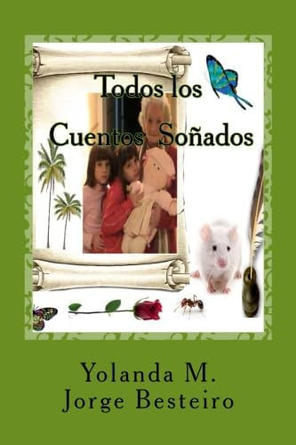 Libro: Todos Los Cuentos Soñados (spanish Edition)