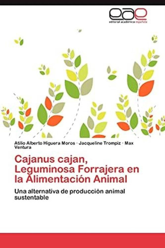 Libro: Cajanus Cajan, Leguminosa Forrajera En La Animal: Una
