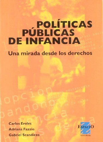 Politicas Publicas De Infancia, De Adriana Fazzio. Editorial Espacio En Español