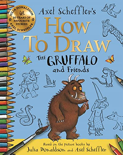 Libro How To Draw The Gruffalo And Friends De Donaldson Juli
