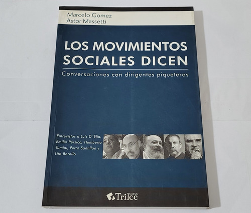 Los Movimientos Sociales Dicen -marcelo Gomez, Astor Masseti