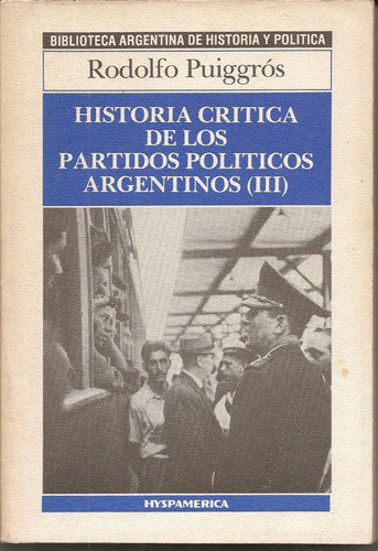 Historia Crítica De Los Partidos Políticos Arg. 3 - Puiggrós