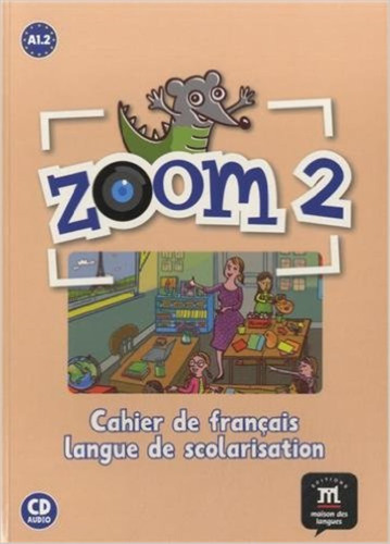 Zoom 2 - Cahier D'activites + Audio Cd (fls)