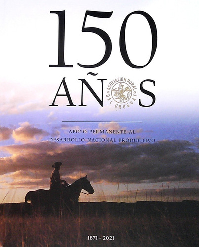 150 Años Asociacion Rural Del Uruguay (envíos)