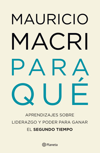 Para Qué - Mauricio Macri - Planeta
