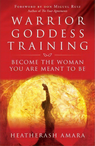 Warrior Goddess Training : Become The Woman You Are Meant To Be, De Heather Ash Amara. Editorial Hierophant Publishing, Tapa Blanda En Inglés