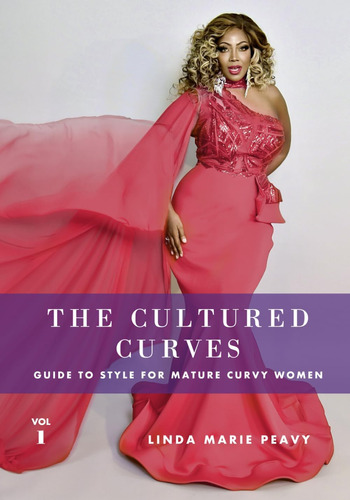 Libro: The Cultured Curves Guide To Style For Mature Curvy W