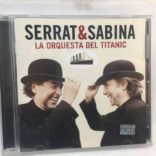 Serrat Y Sabina - La Orquesta Del Titanic - Cd