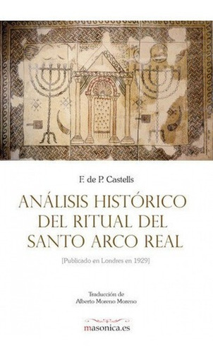 Análisis Histórico Del Ritual Del Santo Arco Real 