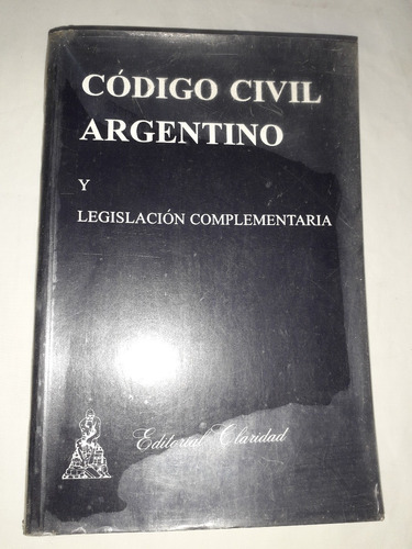 Codigo Civil Argentino Y Legislacion Complementaria 1993