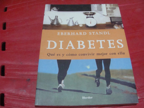 Diabetes , Que Es Y Como Convivir Mejor Con Ella , Año 2004