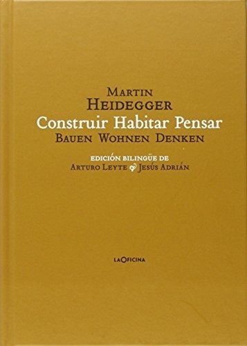 Construir, Habitar, Pensar = Bauen, Wohnen, Denken