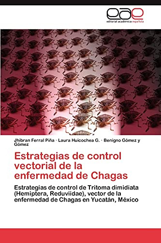 Estrategias De Control Vectorial De La Enfermedad De Chagas: