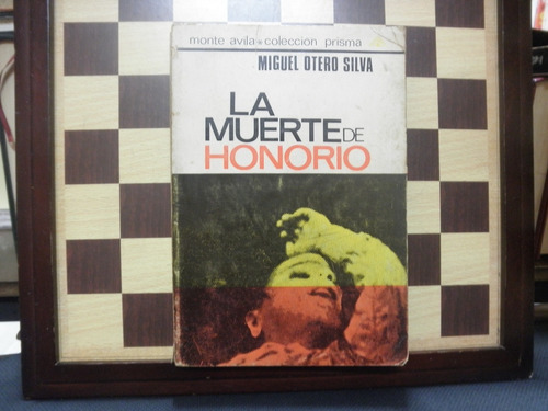 La Muerte De Honorio-miguel Otero Silva